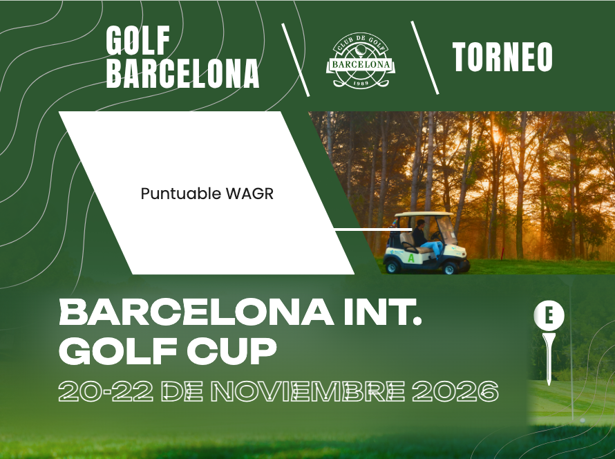 Barcelona International Golf Cup – 20-22 de noviembre 2026