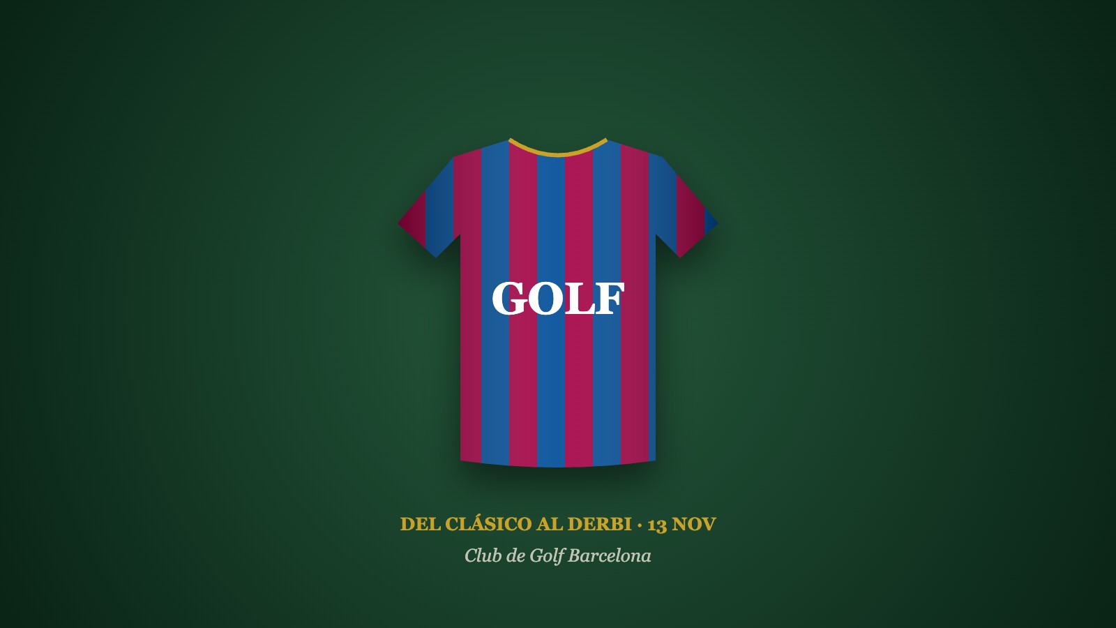 Camiseta azulgrana con la palabra GOLF: del Clásico al Derbi en Club de Golf Barcelona